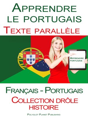 cover image of Apprendre le portugais--Texte parallèle (Français--Portugais) Collection drôle histoire